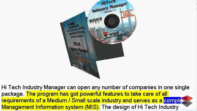 HiTech Industry Manager, Accounting Software for Manufacturing, Business Management and Accounting Software for Industry, Manufacturing units. Modules : Customers, Suppliers, Inventory Control, Sales, Purchase, Accounts & Utilities. Free Trial Download.